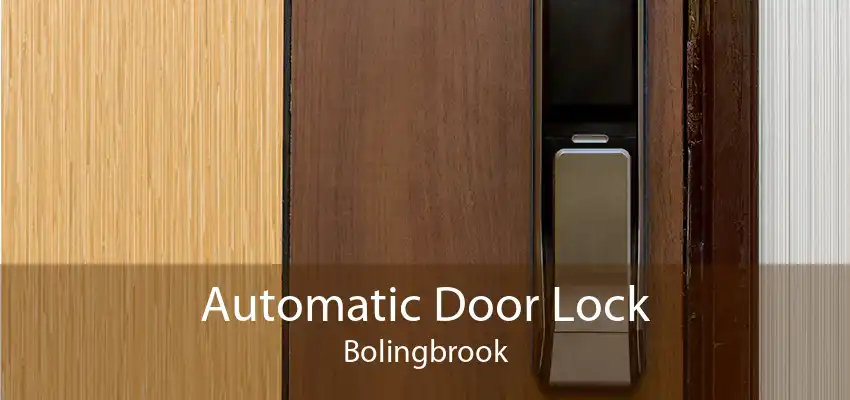 Automatic Door Lock Bolingbrook