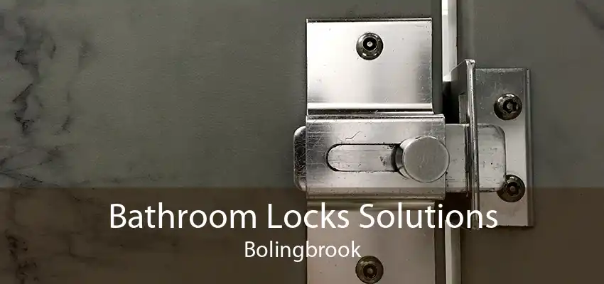 Bathroom Locks Solutions Bolingbrook