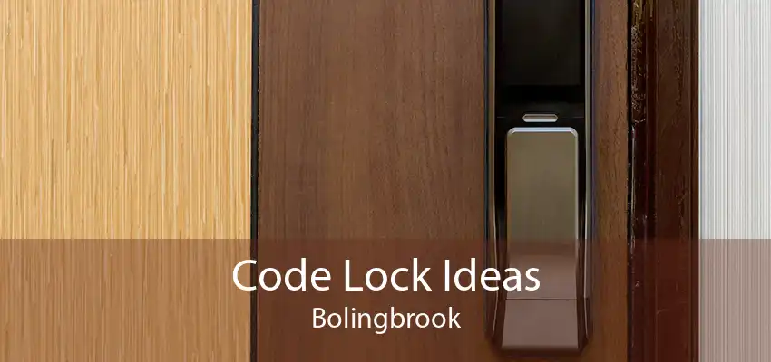 Code Lock Ideas Bolingbrook