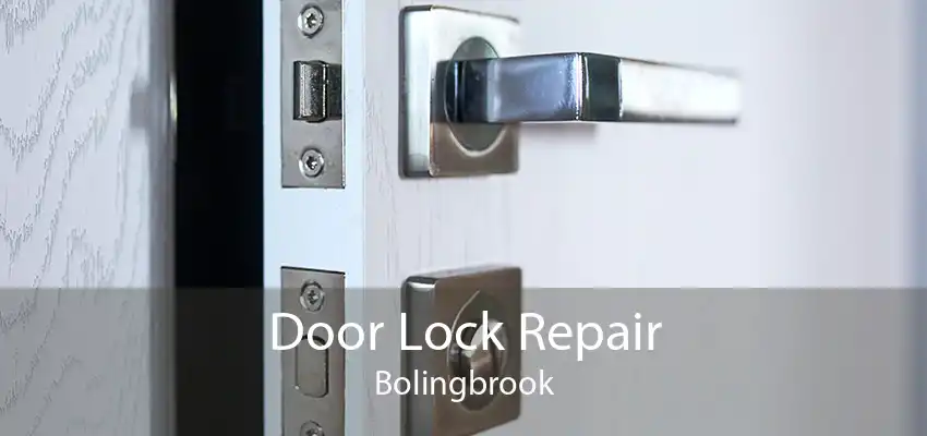 Door Lock Repair Bolingbrook
