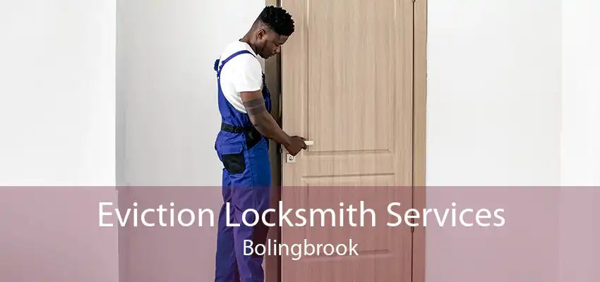 Eviction Locksmith Services Bolingbrook