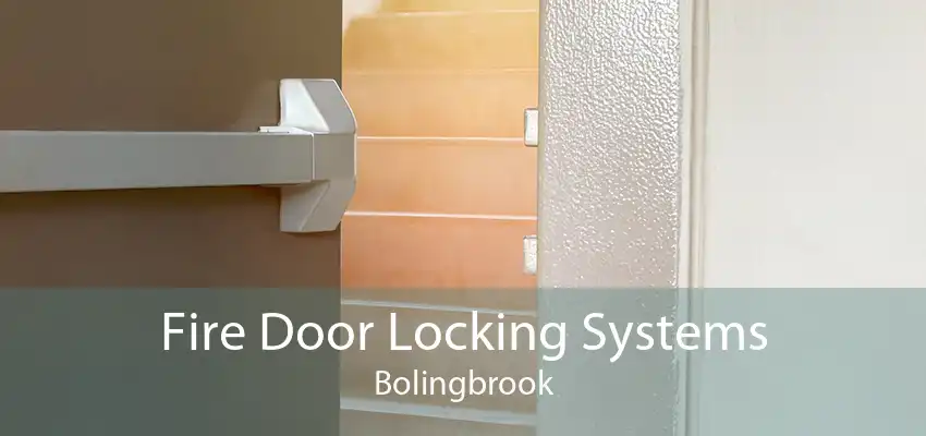 Fire Door Locking Systems Bolingbrook