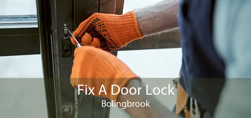 Fix A Door Lock Bolingbrook