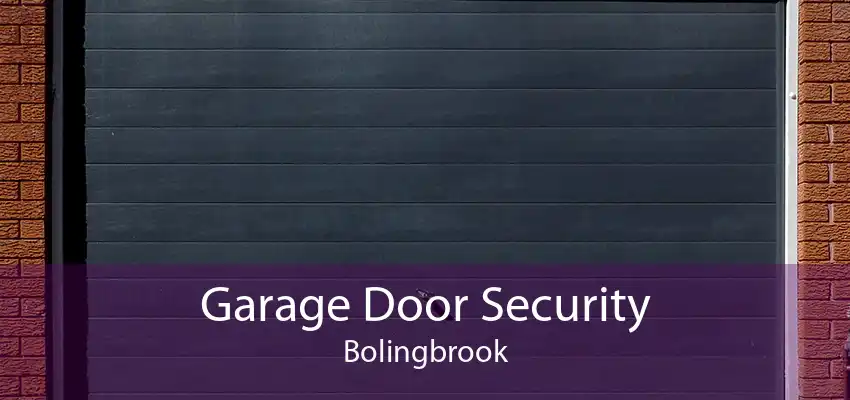 Garage Door Security Bolingbrook