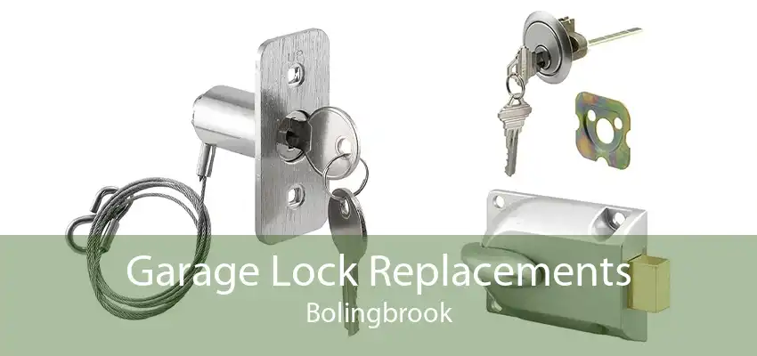 Garage Lock Replacements Bolingbrook