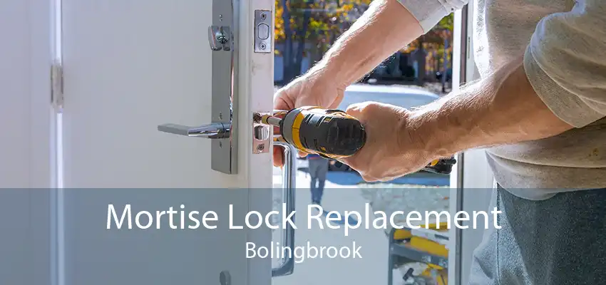 Mortise Lock Replacement Bolingbrook