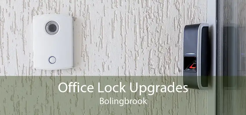 Office Lock Upgrades Bolingbrook