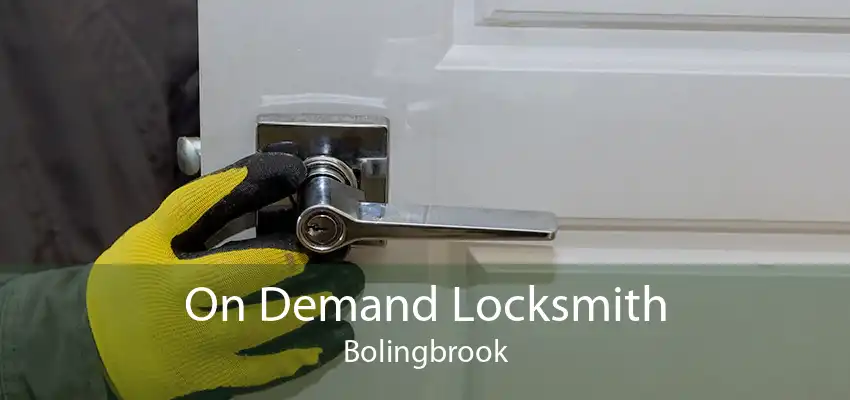 On Demand Locksmith Bolingbrook