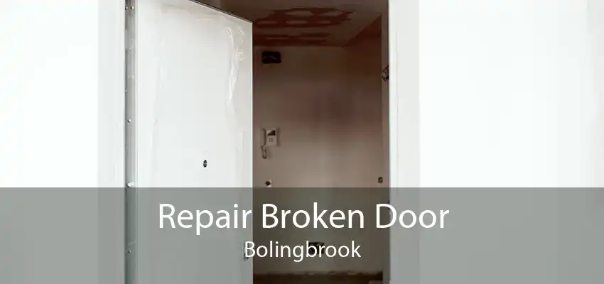 Repair Broken Door Bolingbrook