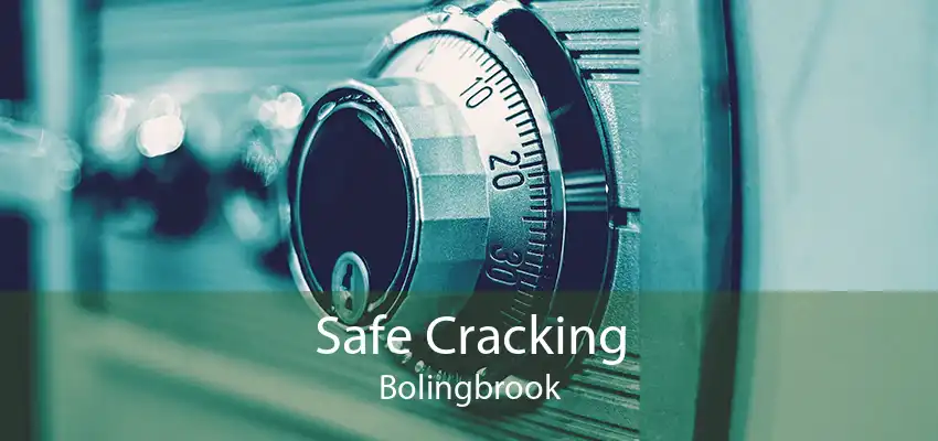 Safe Cracking Bolingbrook